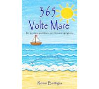 365 Volte Mare: Un pensiero quotidiano per ritrovarsi ogni giorno