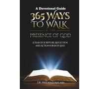 365 Ways to Walk in the Presence of God: A Year of Scripture, Reflection and Action for Busy Lives