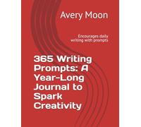 365 Writing Prompts: A Year-Long Journal to Spark Creativity: Encourages daily writing with prompts