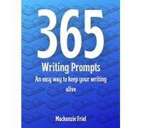 365 Writing Prompts: An easy way to keep your writing alive