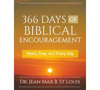 366 Days of Biblical Encouragement: Read, Pray, Act Every day
