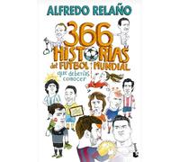 366 historias del fútbol mundial que deberías conocer / 366 Stories from World Football You Should Know