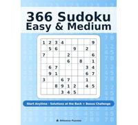 366 Sudoku: Easy & Medium, Start anytime: 4 puzzles per page, 5 Easy + 2 Medium pattern, answers at the back and a Bonus Challenge.