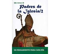 366 Textos de los Padres de la Iglesia /2: 366 Textos. Un Pensamiento Para Cada Dia.