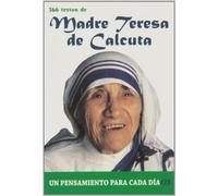 366 Textos de Madre Teresa de Calcuta: 366 Textos. Un Pensamiento Para Cada Dia. (Un pensamiento para cada día)