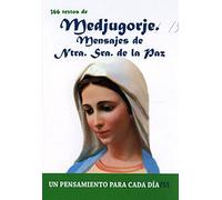 366 Textos de Medjugorje. Mensaje de Ntra. Sra. de la Paz: 366 Textos. Un Pensamiento Para Cada Dia. (Un pensamiento para cada día)