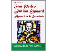 366 Textos de San Pedro Julian Eymard (UN PENSAMIENTO PARA CADA DIA)