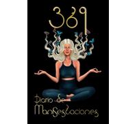 369 Diario de Manifestaciones: El Codigo de la Abundancia