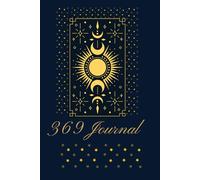 369 Journal: Manifestation Notebook for Law of Attraction, Affirmations, and Spiritual Healing
