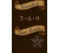 369: Manifest Your Reality