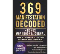 369 Manifestation Decoded: Even If The Law Of Attraction Has Never Worked For You Before