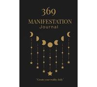369 Manifestation Journal: Attract Money, Success and Positive Energy | Daily Guided Practice for Women and Men