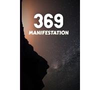 369 Manifestation journal for teenagers: Start manifestation now