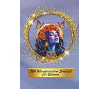 369 Manifestation Journal for Women: Use Daily Journaling to Achieve Your Goals, Fulfill Desires, and Manifest Abundance