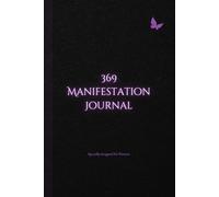 369 Manifestation Journal: Specially Designed for Women