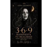 369 Manifiesta tu Realidad: Diario de manifestación - Escribe tu deseo, siente tu verdad, crea tu vida