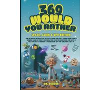 369 Would You Rather Space, Alien & UFO Edition: The Ultimate Interactive Activity Book for Kids: Screen-Free Family Bonding Game & Funny Conversation ... & Icebreaker Gift for children Age 8-12