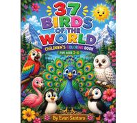 37 Birds of the World - Children's Coloring Book: Fun and Easy Bird Coloring Pages for Kids Ages 3-6 Featuring Eagles, Parrots, Penguins, Flamingos, Owls, and More Amazing Birds