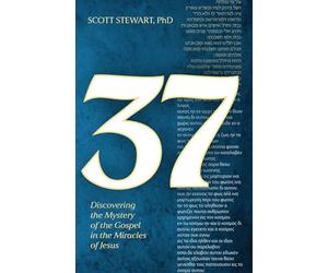 37: Discovering the Mystery of the Gospel in the Miracles of Jesus