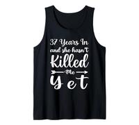 37 Years In and She Hasn't Killed Me Yet 37th Anniversary Camiseta sin Mangas