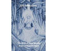 373 Melusina: The Birth of New Worlds
