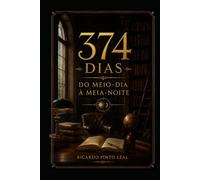 374 Dias: Do Meio-Dia à Meia-Noite (1096 Dias de Conhecimento)