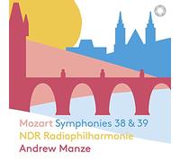 モーツァルト : 交響曲第38番「プラハ」&第39番 / ハノーファー北ドイツ放送フィルハーモニー管弦楽団&アンドルー・マンゼ (Mozart Symphonies 38 & 39 / NDR Radiophilharmonie & Andrew Manze) [CD] [Import] [日本語帯・解説付き]