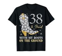 38 & Proud with My Boots On The Ground 38 Años Cumpleaños Camiseta