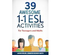 39 Awesome 1-1 ESL Activities: For Teenagers and Adults: 4 (Teaching English as a Second or Foreign Language)