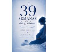 39 semanas de calma antes del caos