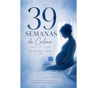 39 semanas de calma antes del caos