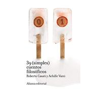 39 (simples) cuentos filosóficos (El libro de bolsillo - Filosofía)
