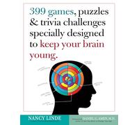 399 Games, Puzzles & Trivia Challenges Specially Designed to Keep Your Brain Young.