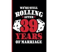 39th Wedding Anniversary Notebook: Thirty-Nine Years Celebration Journal for Husband and Wife - Funny Couples Keepsake Celebrating 39 Years of Marriage