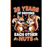 39th Wedding Anniversary Notebook: Thirty-Nine Years Celebration Journal for Husband and Wife - Funny Couples Keepsake Celebrating 39 Years of Marriage