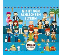 3berlin - Nicht Von Schlechten Elter