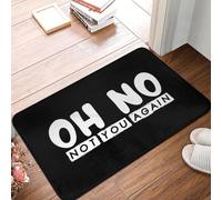 3D Alfombra Oh no, tú no Otra Vez Antideslizante del baño Felpudo Negro del salón Puerta de Entrada Felpudo de decoración del hogar-60x90cm