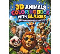 3D Animals Coloring Book with Glasses: 50 Amazing Animal Adventures with Fun 3D Effects (BrightNova Coloring Books)