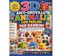 3D ANTI GROVILLO ANIMALI CON PERLINE PER BAMBINI: Modelli di perline per animali domestici super semplici e a prova di errore che i bambini possono effettivamente realizzare senza chiedere aiuto
