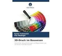 3D-Druck im Bauwesen: Fortschritte, Herausforderungen und Möglichkeiten des 3D-Drucks in der Bauindustrie