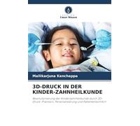 3D-DRUCK IN DER KINDER-ZAHNHEILKUNDE: Revolutionierung der Kinderzahnheilkunde durch 3D-Druck: Präzision, Personalisierung und Patientenkomfort