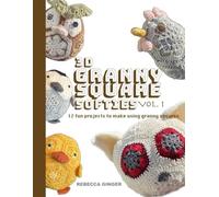 3D Granny Square Plushies Vol 1: a book of modular crochet
