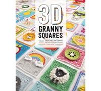 3D Granny Squares: 100 crochet patterns for pop-up granny squares