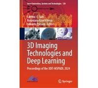 3D Imaging Technologies and Deep Learning: Proceedings of the 3DIT-MSP&DL 2024: 120 (Smart Innovation, Systems and Technologies, 120)