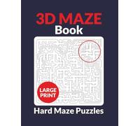 3D Maze Book - 150 Hard Maze Puzzles: For Adults, Kids & Seniors | 8.5x11" Large Print | 1 Puzzle Per Page | Solutions Inside Book