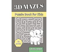 3D Maze Book for Kids: Easy Puzzle Book for Kids - Large Print Labyrinths with Up and Down Paths (3D Mazes Collection)