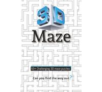3D Maze Puzzle Book: solve the maze but in 3D | Can you fins the way out | 6x9 inches, 110 pages | 50+ puzzles | solutions included
