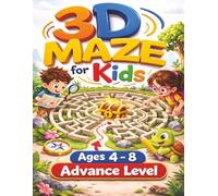3D Mazes for Kids: Maze Activity Book for Ages 4 - 8 (Puzzle Books for Kids) Advance Level 120 Round 3D Mazes