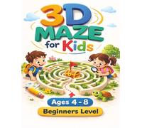 3D Mazes for Kids: Maze Activity Book for Ages 4 - 8 (Puzzle Books for Kids) Beginners Level 120 Mazes