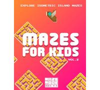 3D Mazes for Kids - Vol. 2 Island Explorer: 50 Easy Isometric Mazes, 5 Levels, 3D Maze Activity Book for Kids (Ages 4-8)